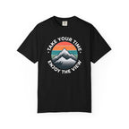 Take Your Time Enjoy The View T-shirt