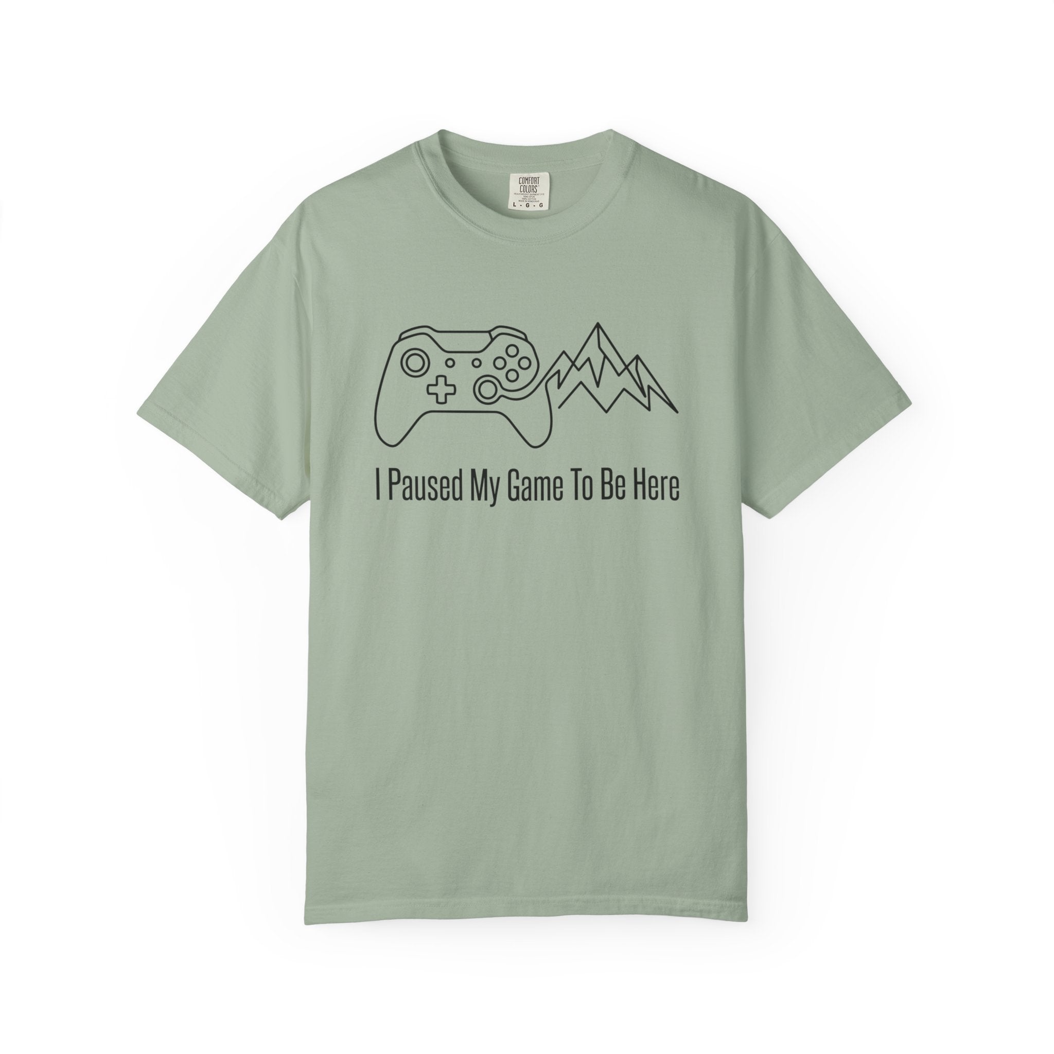 I Paused My Game T-shirt