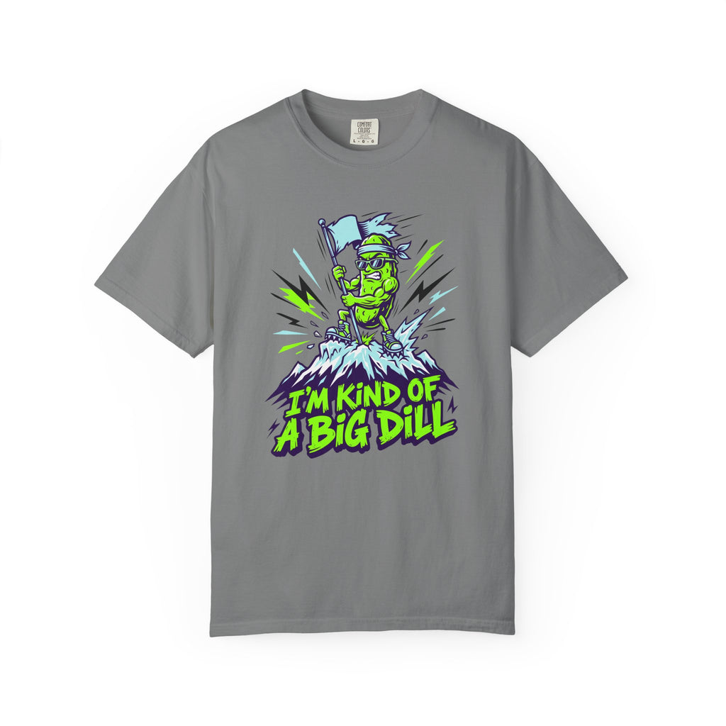 I'm Kind of a Big Dill T-shirt