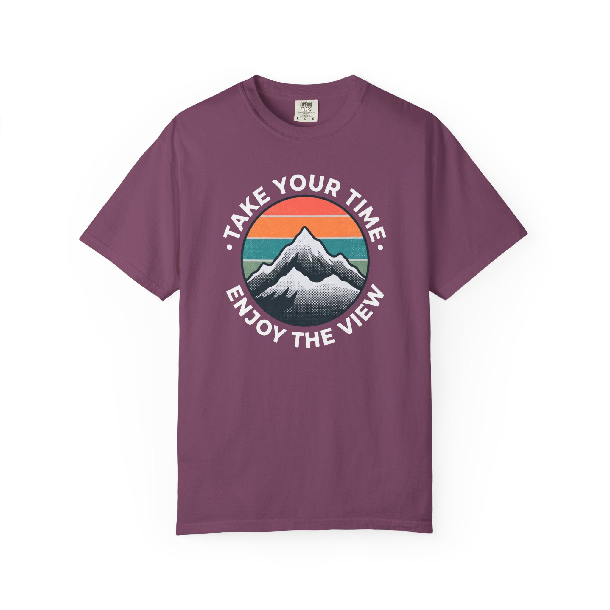 Take Your Time Enjoy The View T-shirt