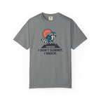 I Don't Summit T-shirt