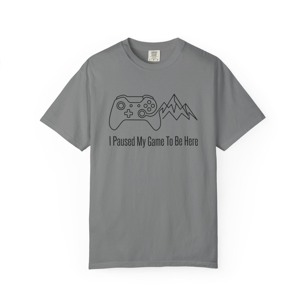 I Paused My Game T-shirt