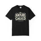 Nature Called T-shirt