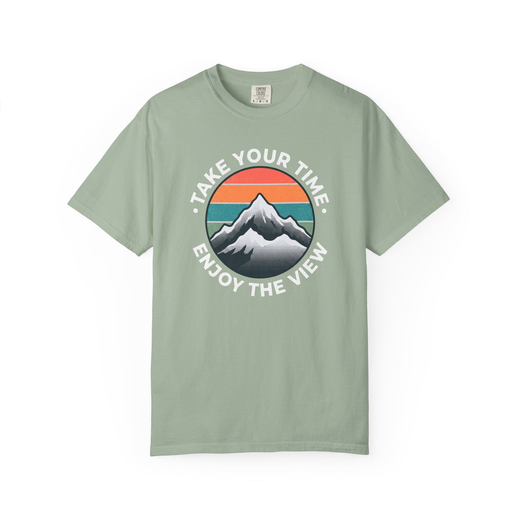 Take Your Time Enjoy The View T-shirt