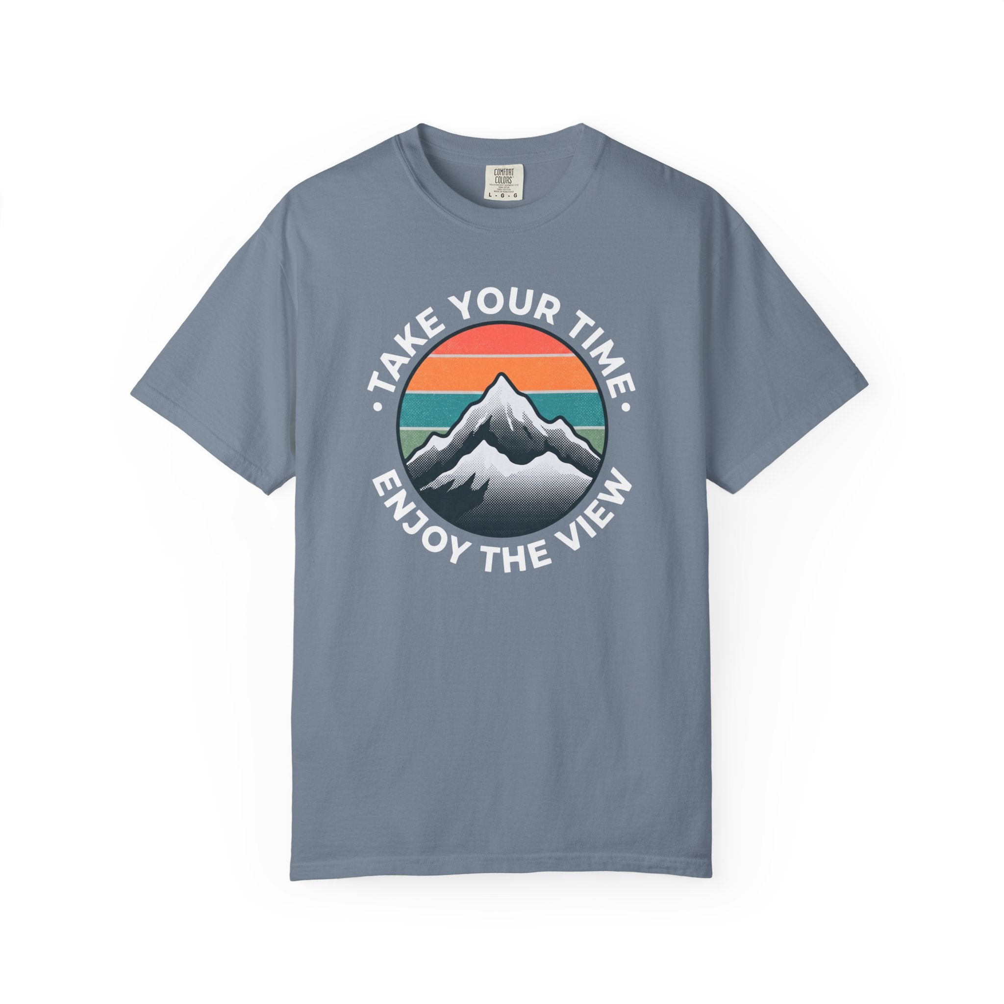 Take Your Time Enjoy The View T-shirt