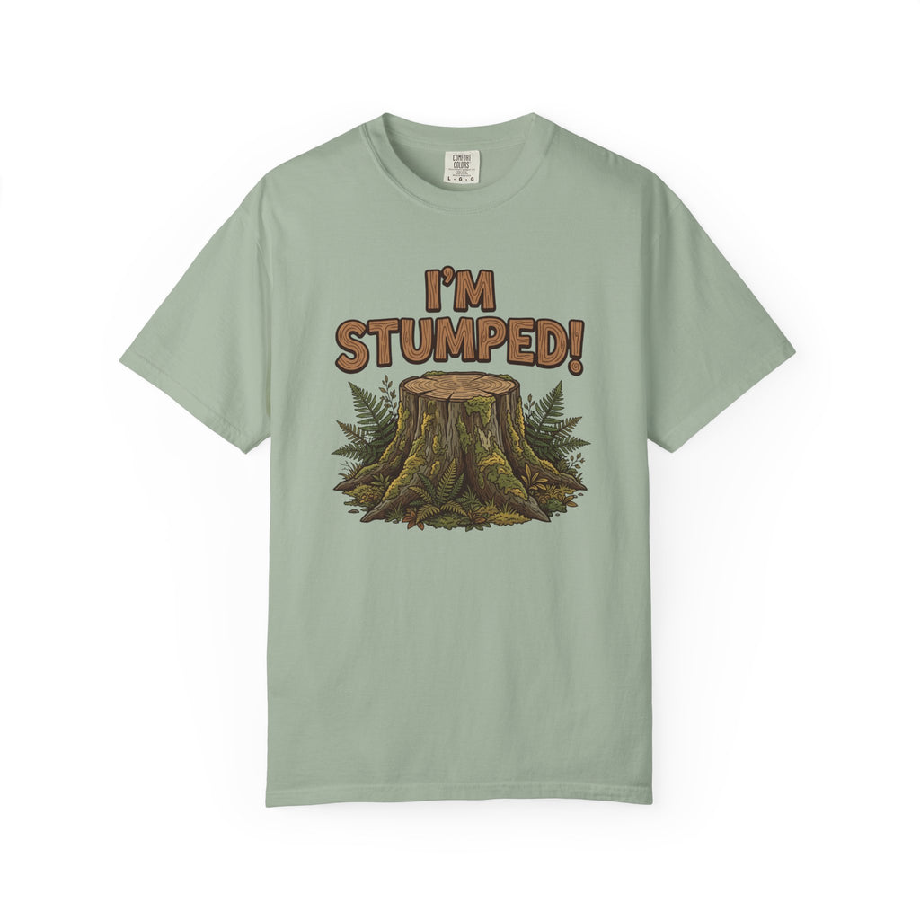 I'm Stumped T-shirt