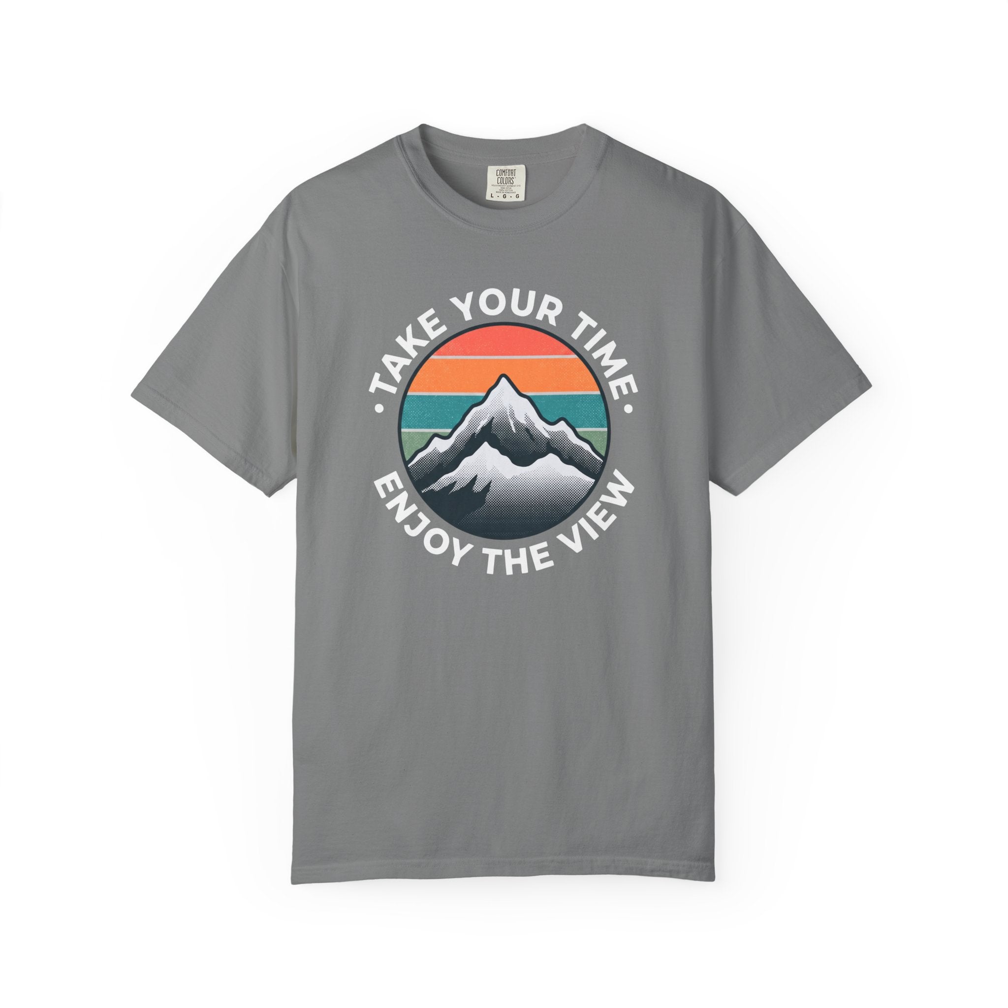 Take Your Time Enjoy The View T-shirt