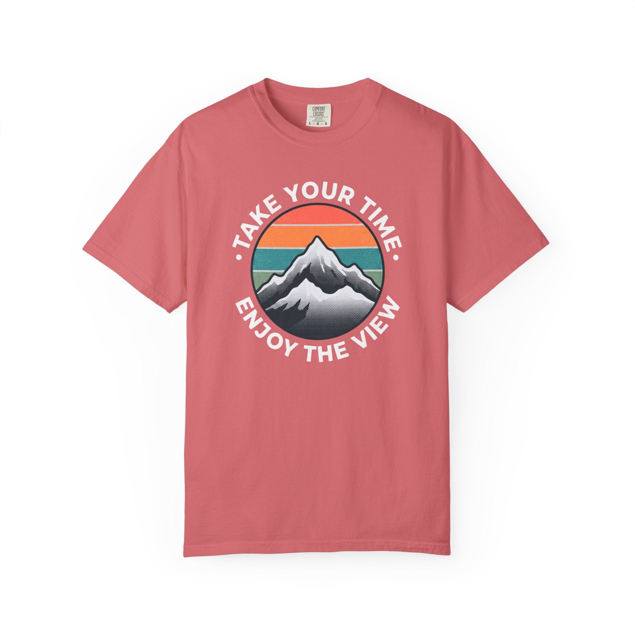 Take Your Time Enjoy The View T-shirt