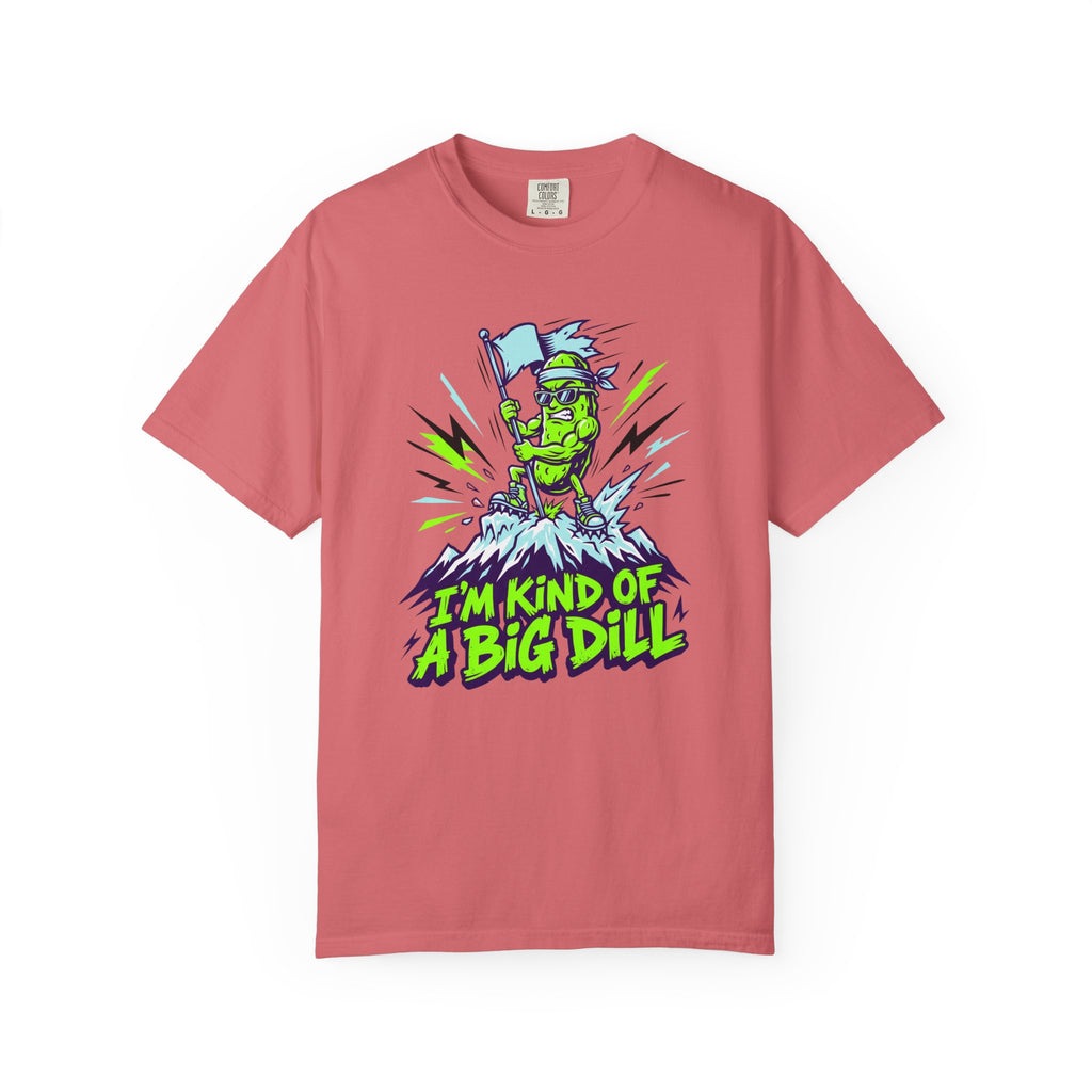 I'm Kind of a Big Dill T-shirt